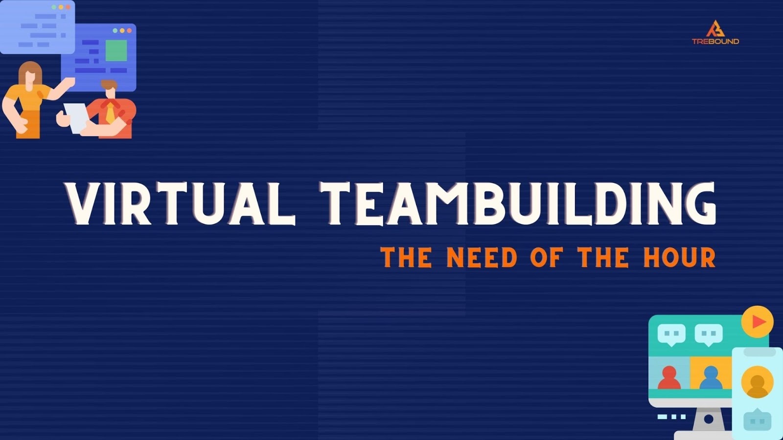 Virtual Team Building: Need of the Hour | Trebound