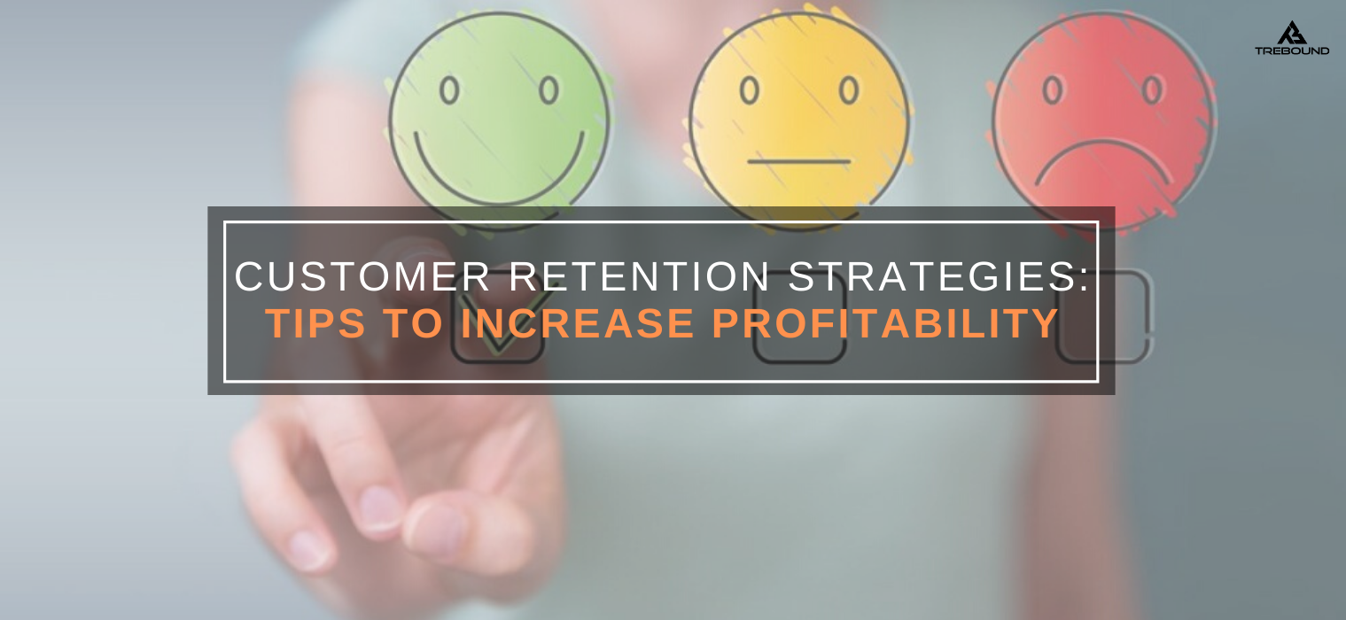 Customer Retention Strategies to Boost Profitability