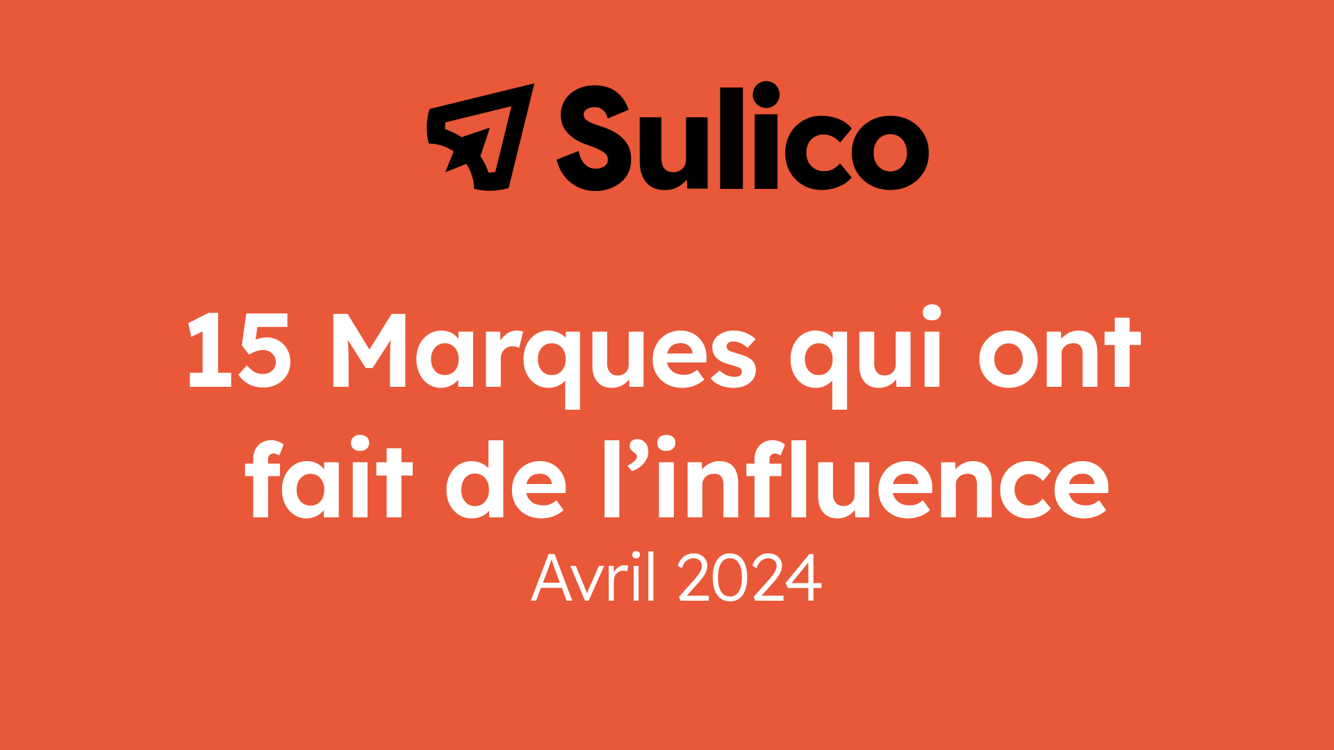Top 15 des marques qui font du marketing d'influence sur Youtube en Avril 2024