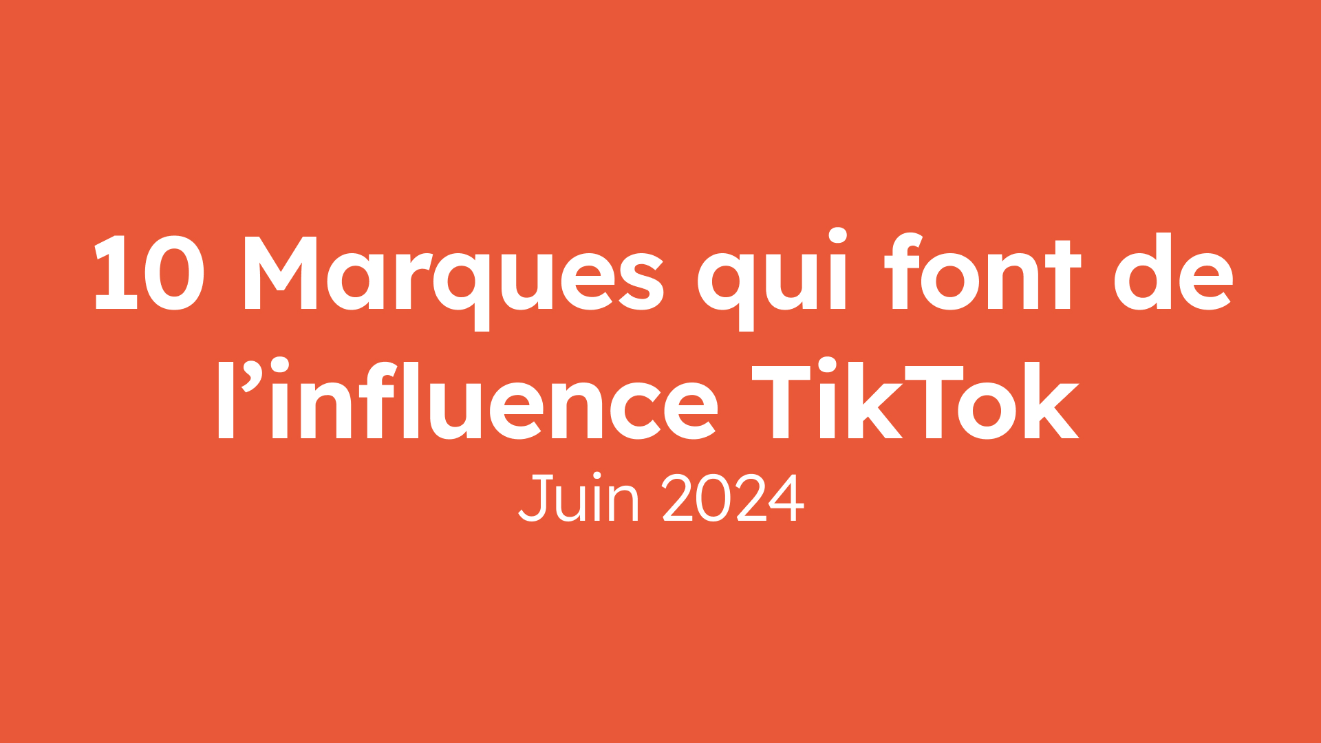 10 Campagnes d'influence TikTok en Juin 2024