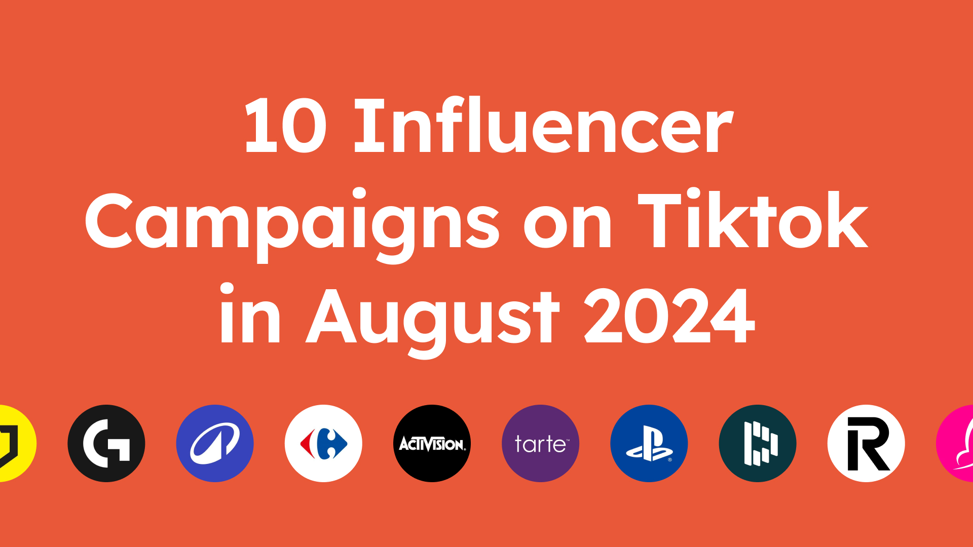 Latest influencer campaigns on TikTok - August 2024