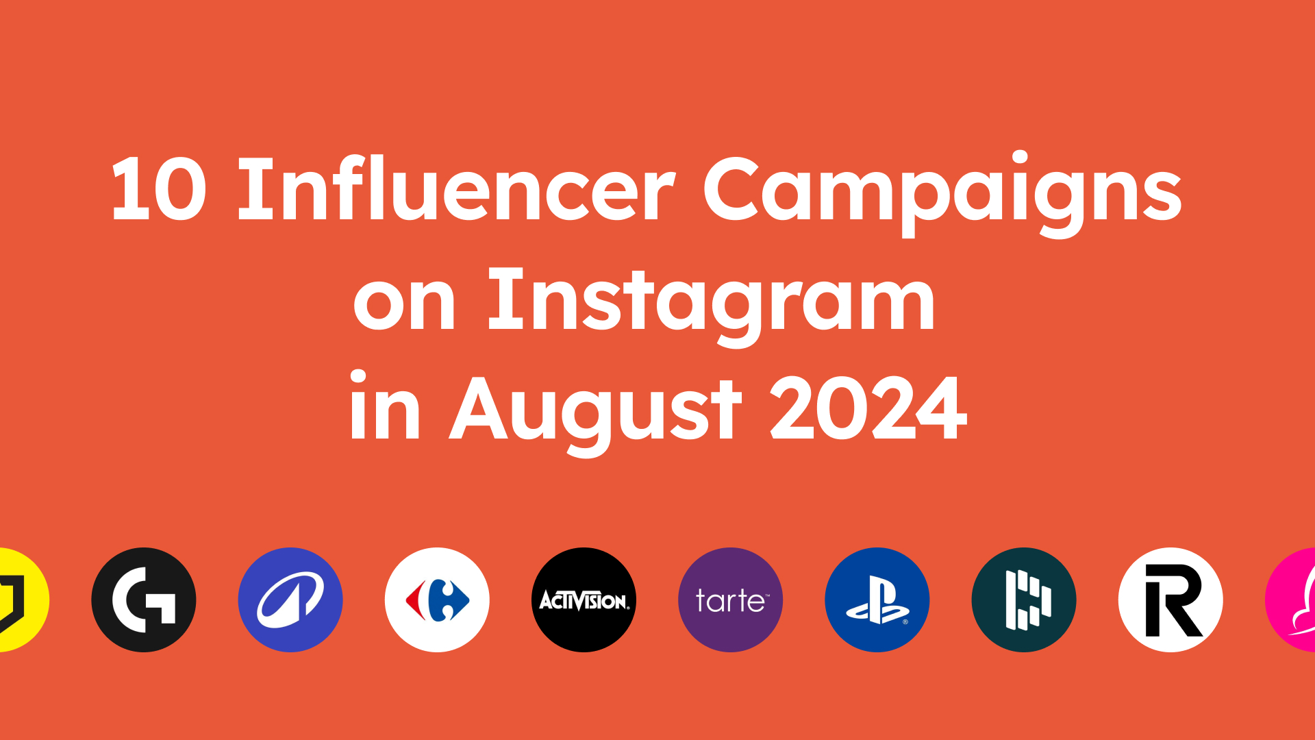 20 Latest Influencer Campaigns on Instagram - August 2024
