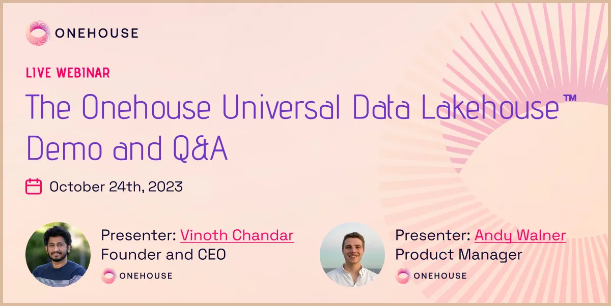 Hello World! The Onehouse Universal Data Lakehouse™ Demo and Q&A
