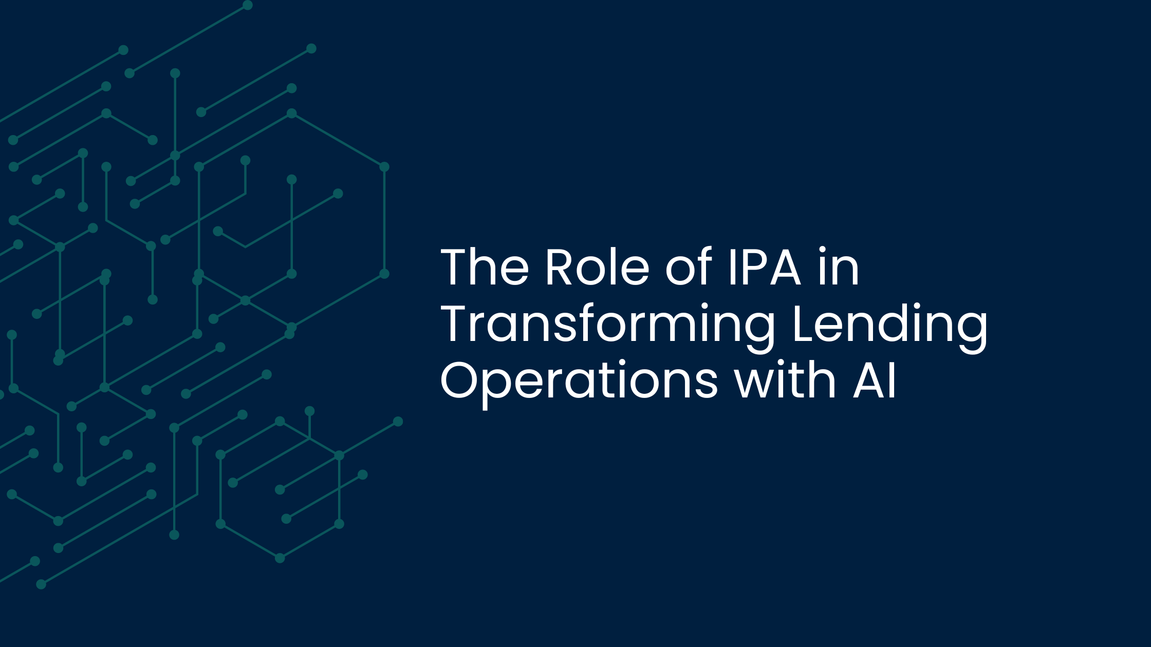 Intelligent Process Automation in Lending