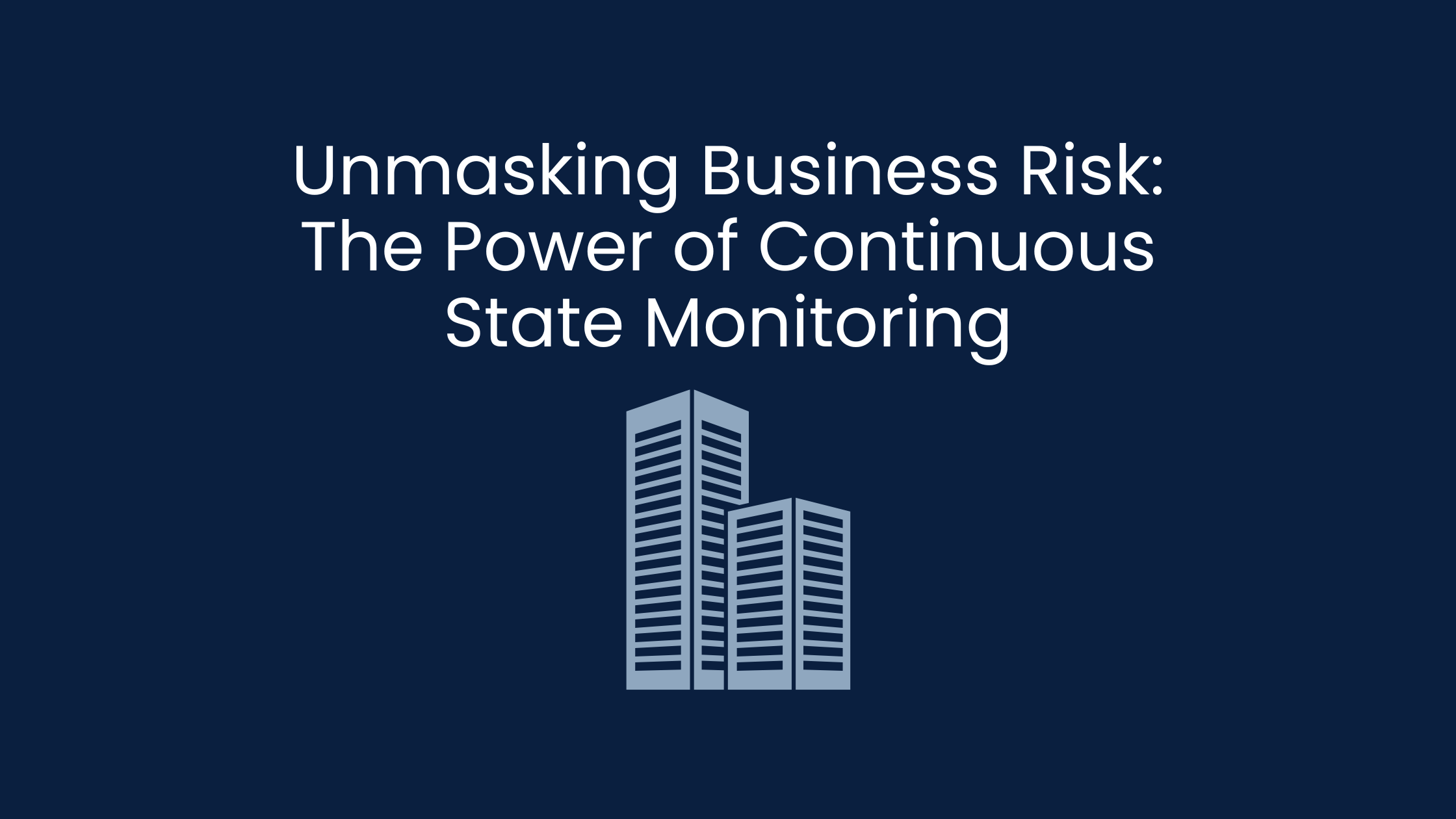 Unmasking Business Risk: The Power of Continuous Secretary of State Monitoring