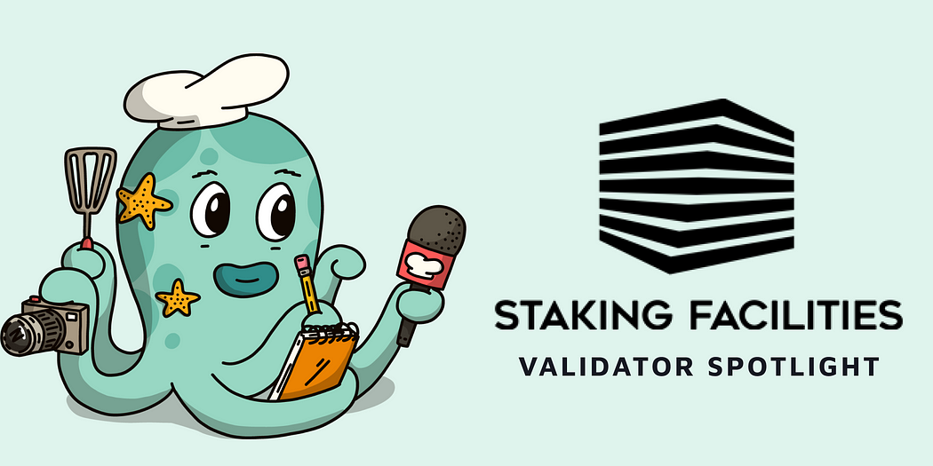 Validator Spotlight: Staking Facilities