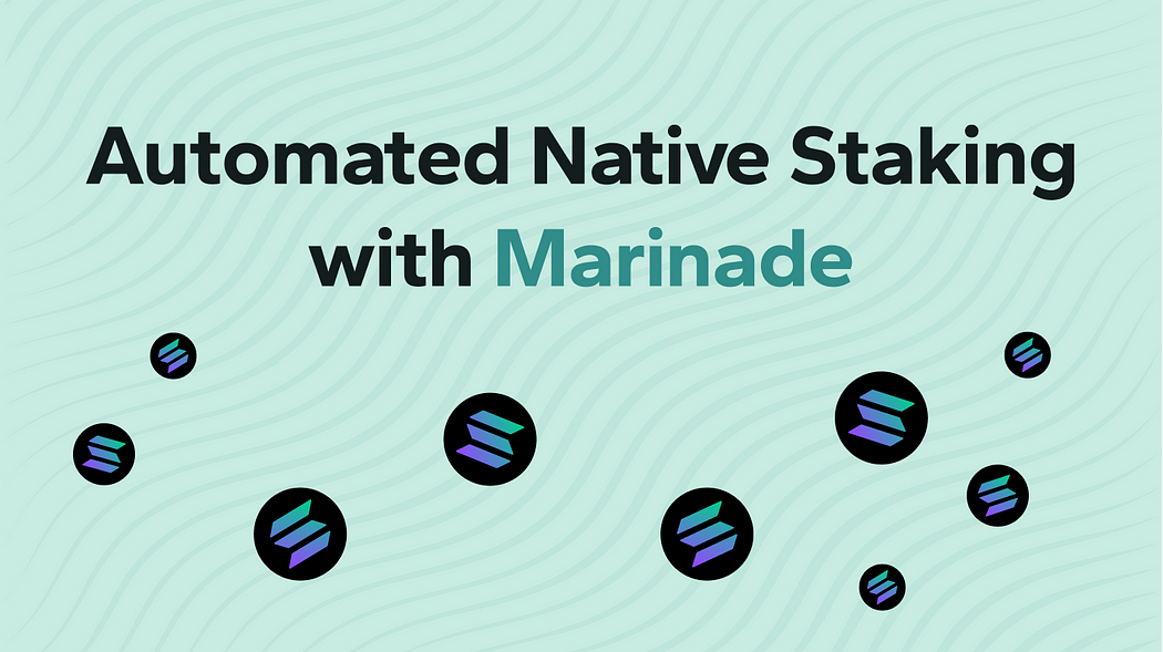 The case for Solana automated staking with Marinade