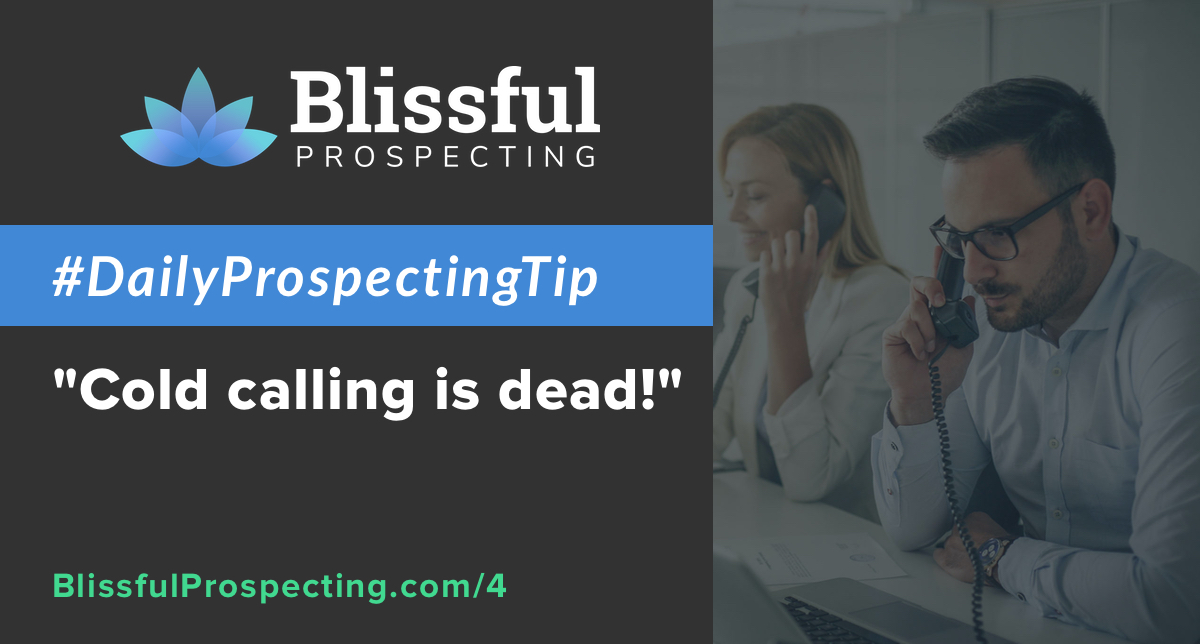 Podcast 4: "Cold calling is dead!" #DailyProspectingTips