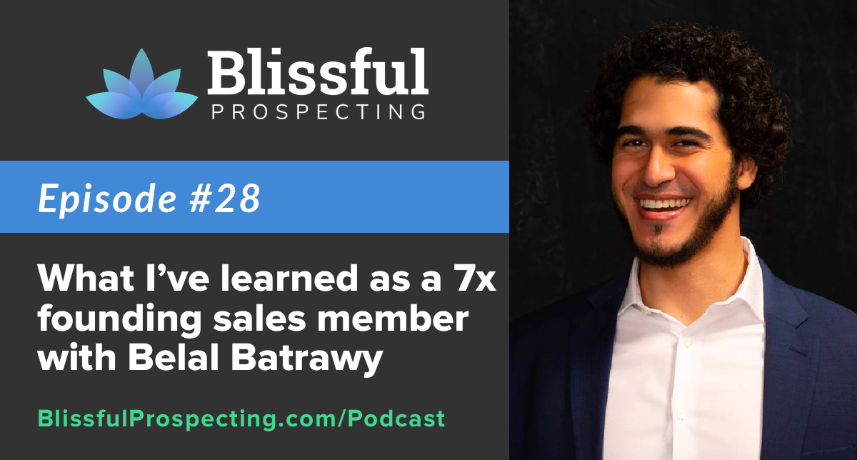 Podcast 28: What I've learned as a 7x founding sales member with Belal Batrawy
