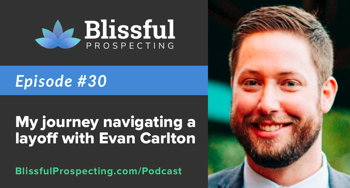 Podcast 30: My journey navigating a layoff with Evan Carlton