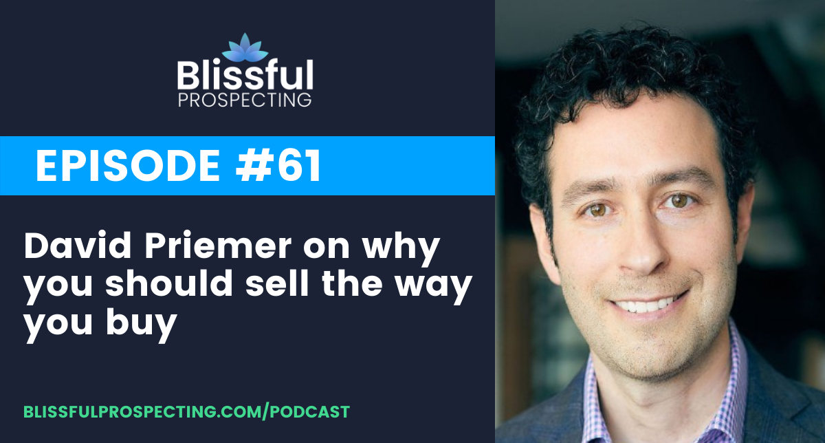 Podcast 61: David Priemer on why you should sell the way you buy