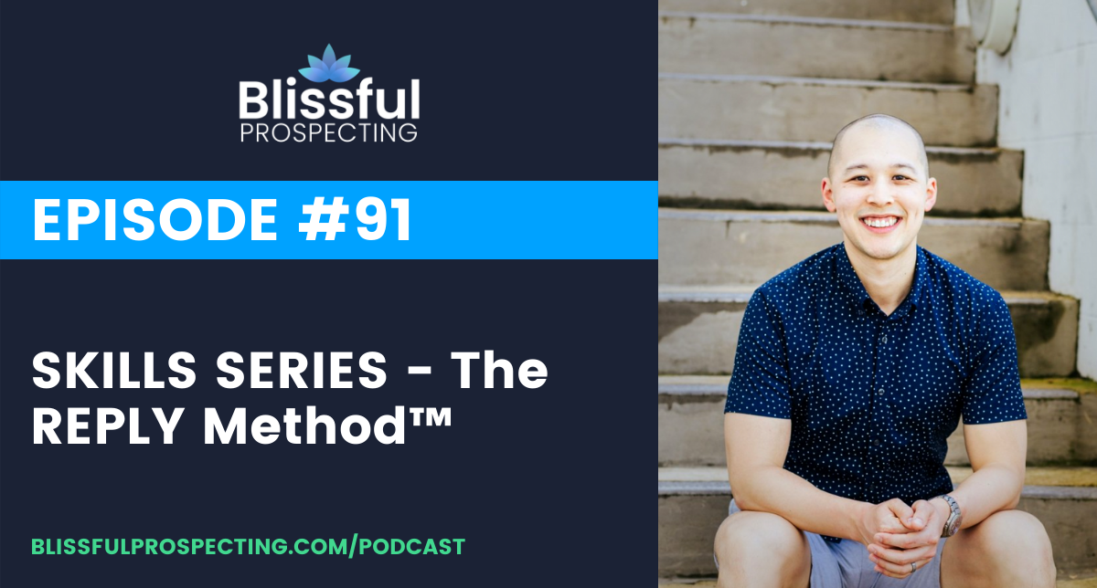 Podcast 91: SKILLS SERIES - The REPLY Method™