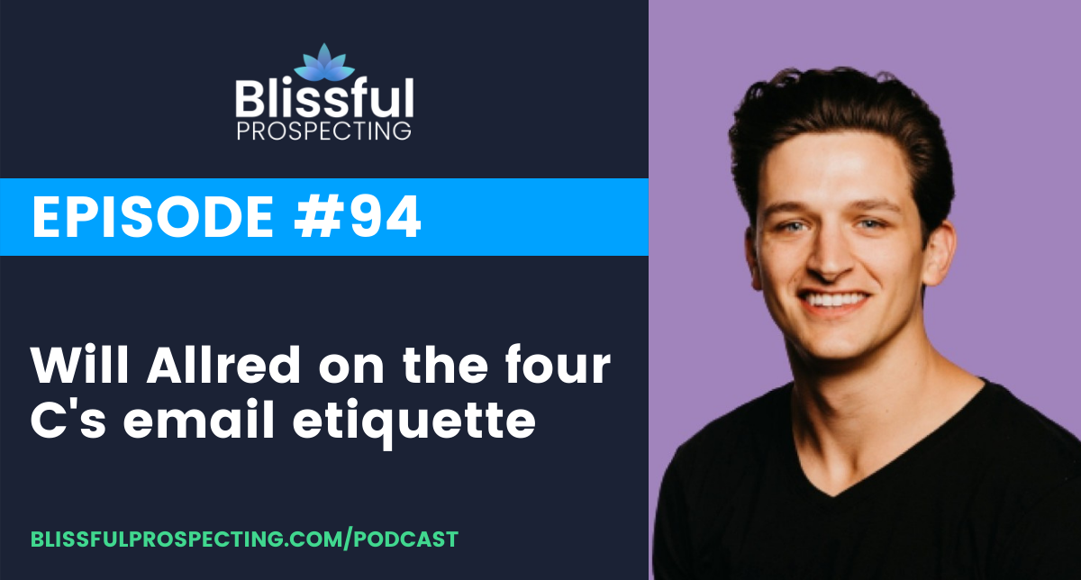 Podcast 94: Will Allred on the four C's email etiquette