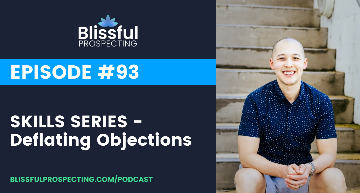 Podcast 93: SKILLS SERIES - Deflating Objections