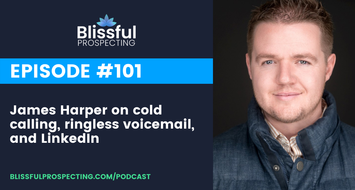 Podcast 101: James Harper on cold calling, ringless voicemail, and LinkedIn