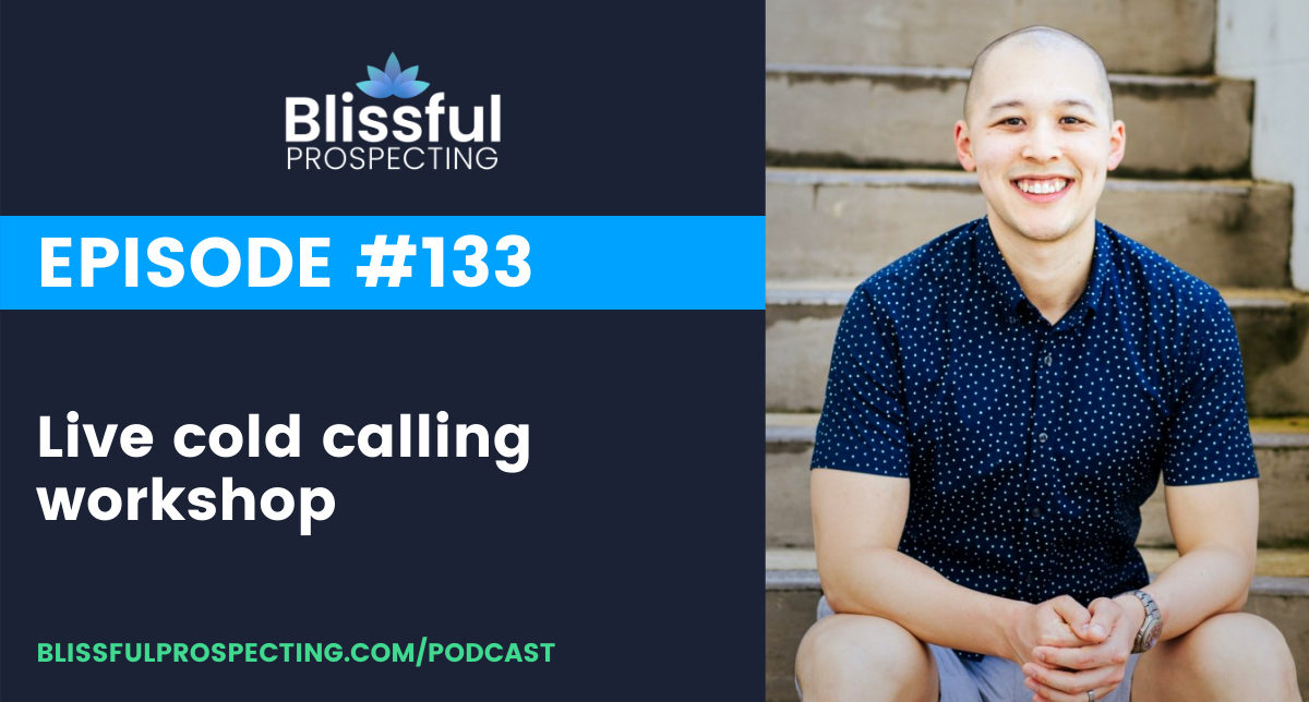 Podcast 133: Live cold calling workshop
