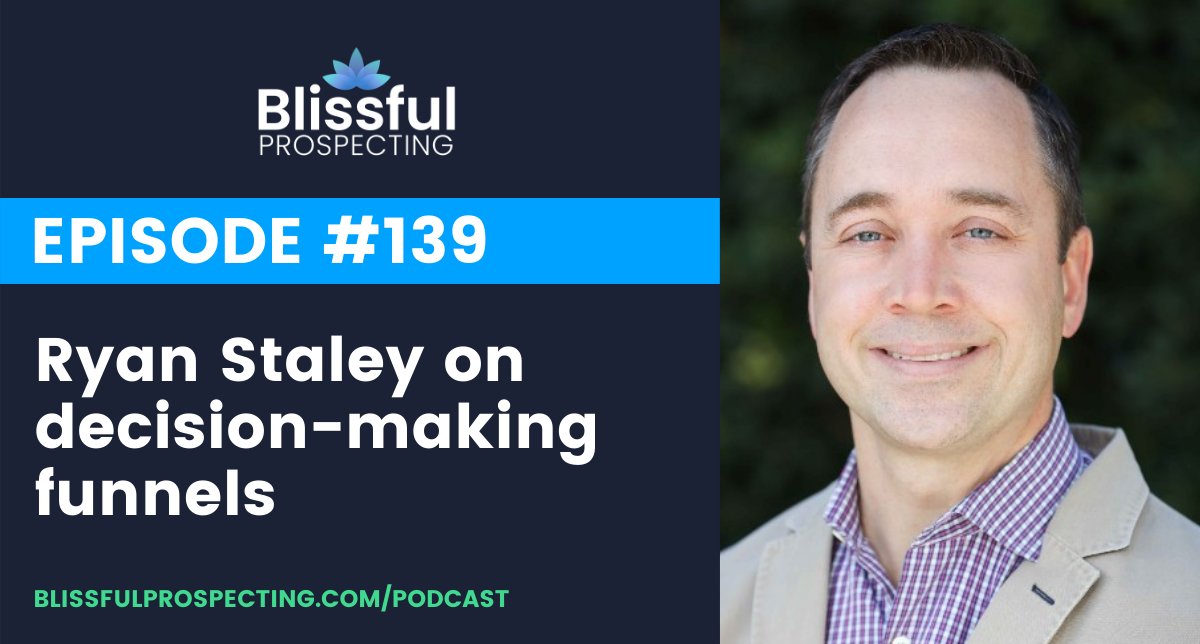 Podcast 139: Ryan Staley on decision-making funnels