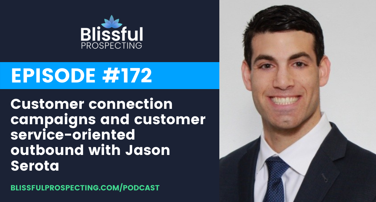 Podcast 172: Customer connection campaigns and customer service-oriented outbound with Jason Serota
