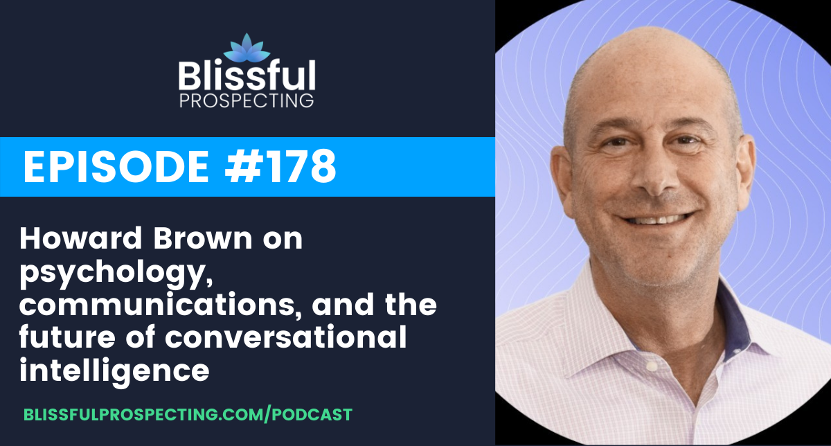 Podcast 178: Howard Brown on psychology, communications, and the future of conversational intelligence