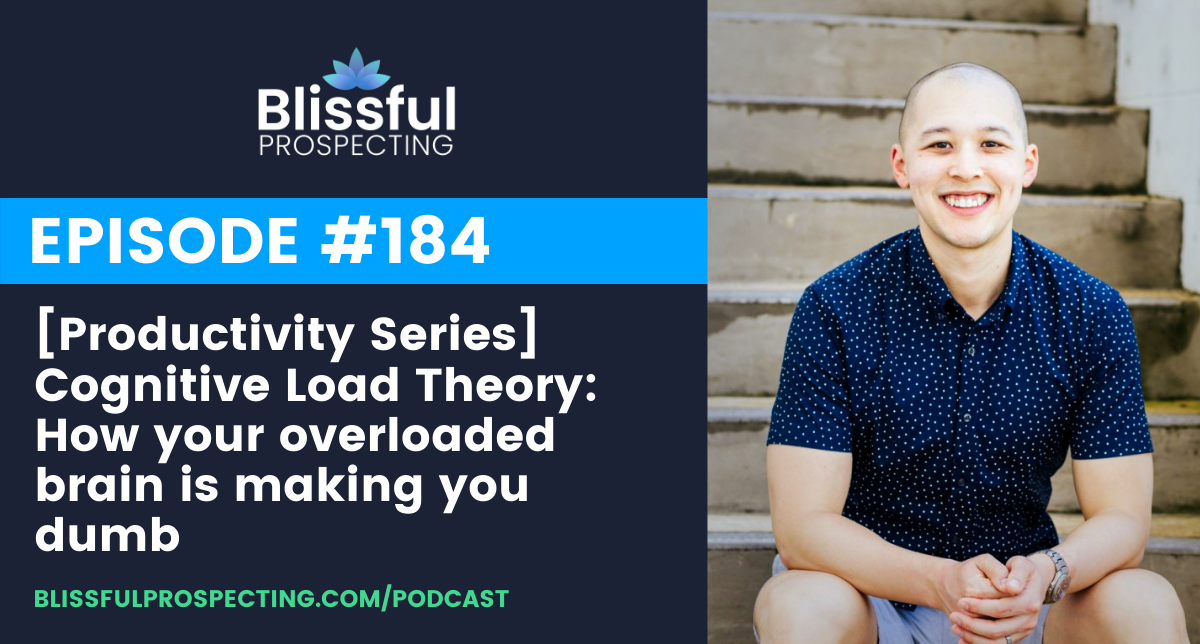 Podcast 184: [Productivity Series] Cognitive Load Theory: How your overloaded brain is making you dumb