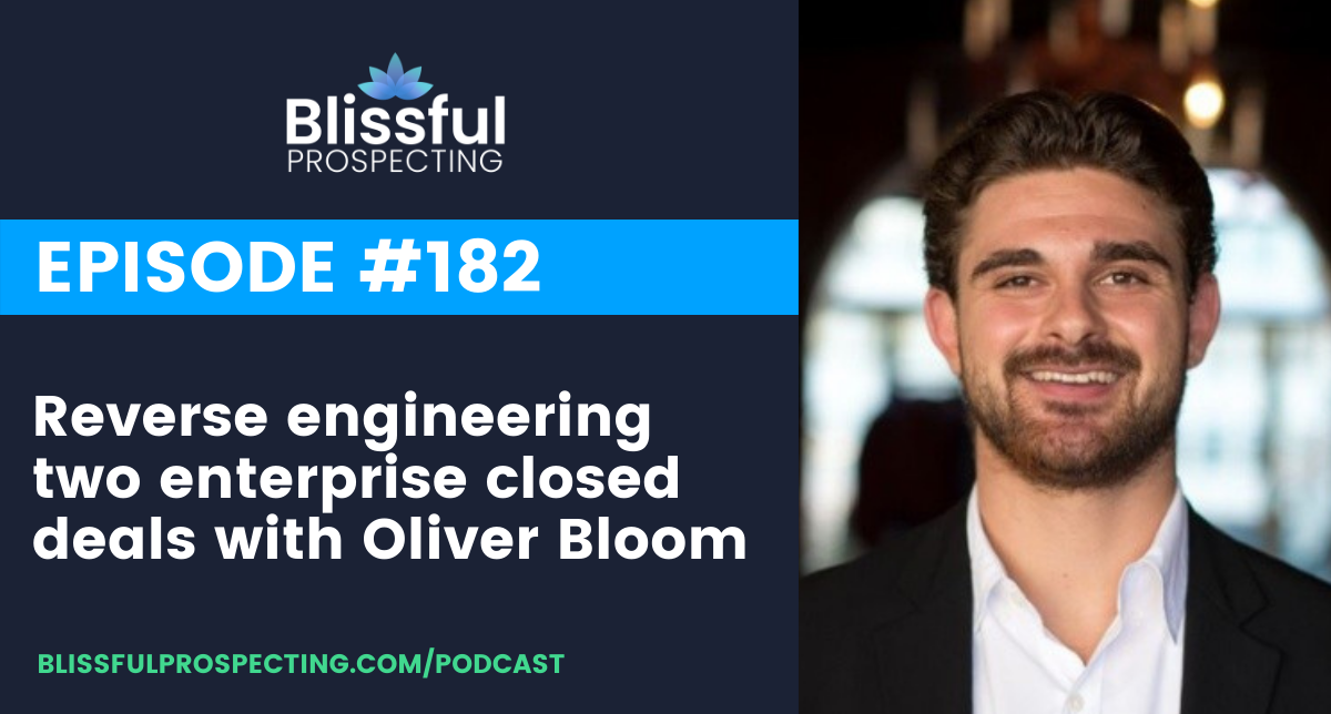 Podcast 182: Reverse engineering two enterprise closed deals with Oliver Bloom