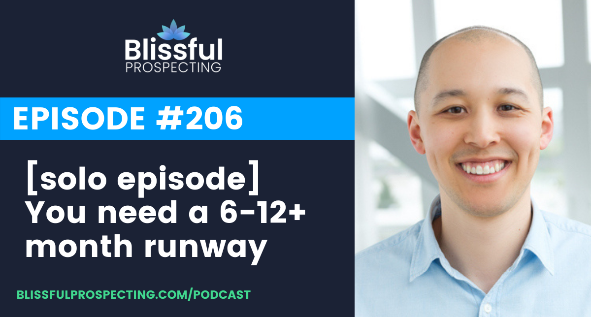 Podcast 206: [solo episode] You need a 6-12+ month runway