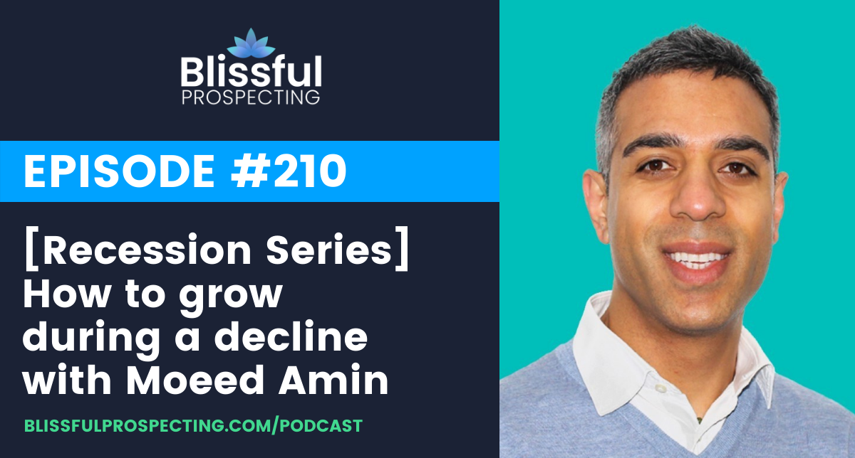 Podcast 210: [Recession Series] How to grow during a decline with Moeed Amin